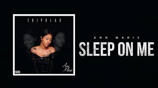 Ann Marie quotSleep On Mequot Official Audio [upl. by Strauss]