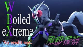 風都探偵でWBX WBoiledExtreme  MADも二人で一人 ノンテロップver【風都探偵 w 仮面ライダーW MADAMV】 [upl. by Asquith]