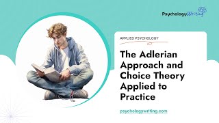 The Adlerian Approach and Choice Theory Applied to Practice  Essay Example [upl. by Teplitz220]