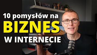 10 Pomysłów Na BIZNES ONLINE w 2020 roku  Bez Inwestycji  Pomysły na biznes w domu [upl. by Shah]