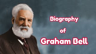 Biography of Alexander Graham Bell  Telephone  Inventions [upl. by Ykcim593]