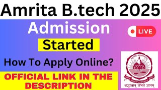 Amrita Btech 2025 Admissions Open  Eligibility Syllabus Admission Process [upl. by Atteniuq]