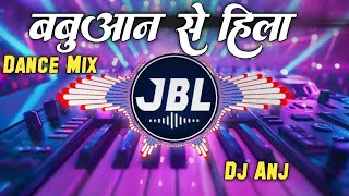 Babuaan Pawan Singh Dj Remix Bhojpuri Song  Parkhand Ho Ya Jila Babuaan Se Hila Shilpi Raj Dj Song [upl. by Halilahk535]