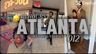 48 HOURS IN ATLANTA  LYDIAS WEDDING [upl. by Lesh]