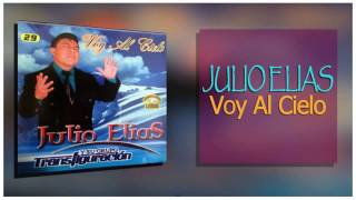 Julio Elias Voy al cielo [upl. by Gunar757]