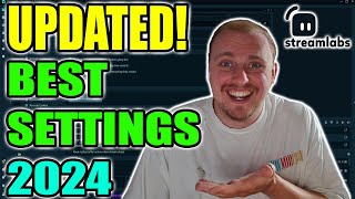 BEST SETTINGS FOR STREAMLABS 2024 UPDATED [upl. by Broderick]