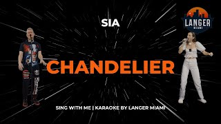 SIA  CHANDELIER  KARAOKE VERSION  FROM LANGER MIAMI [upl. by Lalitta]