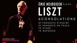 Liszt  Six Consolations S172 Consolation No3 StFrançois  Century’s record Éric Heidsieck [upl. by Myrvyn]