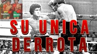 SALVADOR SANCHEZ Y LA UNICA DERROTA EN SU CARRERA  ANTONIO BECERRA [upl. by Atinele]