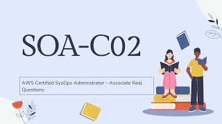 SOAC02 AWS Certified SysOps Administrator  Associate Exam Details and Questions [upl. by Maddie187]