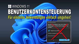 Die Windows Benutzerkontensteuerung UAC für einzelne Anwendungen einfach umgehen  EINFACH ERKLÄRT [upl. by Clover]