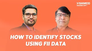 How to Identify Stocks Using Fii Data  Episode 156  Samco Securities [upl. by Yendroc]