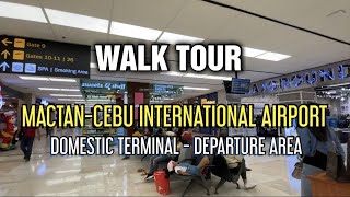 WALK TOUR  MactanCebu International Airport  Domestic Departure Area [upl. by Anyalram]