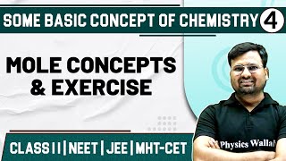 SOME BASIC CONCEPT OF CHEMISTRY 04 l Mole Concepts amp Exercise  Class 11JEENEETMHTCET [upl. by Ahseeyt]