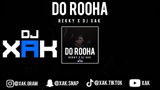 DO ROOHA  REKKY  DJ XAK  VIDEO [upl. by Peggie]