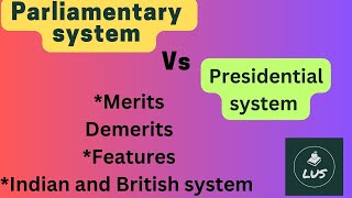 Parliamentary system Vs Presidential system [upl. by Sivrat593]