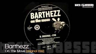 Barthezz  On The Move original mix OFFICIAL [upl. by Ennayelsel485]