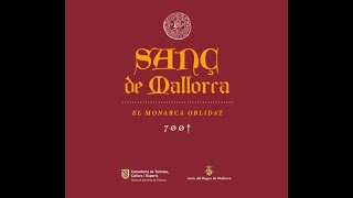 EXPOSICIÓ SANÇ DE MALLORCA EL MONARCA OBLIDAT ARXIU DEL REGNE DE MALLORCA 2024 [upl. by Eentruok766]