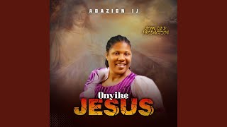 Onyike Jesus [upl. by Lipsey915]