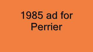 1985 ad for Perrier [upl. by Katina]