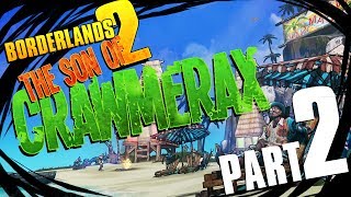 BORDERLANDS 2  Son Of Crawmerax DLC Pt2  EFFIN CRABS [upl. by Etnaik334]