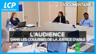 Laudience dans les coulisses de la justice dasile  Documentaire complet LCP [upl. by Melamed]