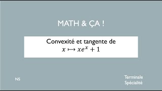 Convexité et tangente de xexpx1 [upl. by Iaria]