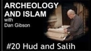 Archaeology and Islam 20 Hud and Salih [upl. by Seiter]