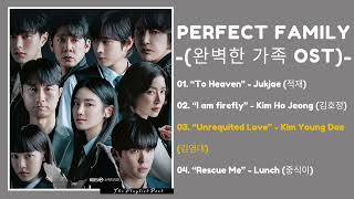 FULL PLAYLIST  Perfect Family OST  완벽한 가족 OST  Korean Drama 2024  The Playlist Post [upl. by Abner]