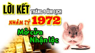 RA KHỎI CỬA THÌNH LÌNH LỘC ẬP ĐẾN KẾT LUẬN TỬ VI THÁNG 9 ÂM THẤY NHÂM TÝ 1972 TIỀN BẠC CHẤT ĐỐNG [upl. by Cahra995]