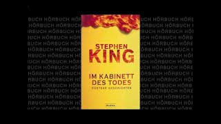 Im Kabinett des Todes 1v2 Roman Hörbuch von Stephen King [upl. by Dnalevets]