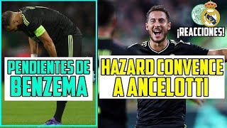 BENZEMA SALTA LAS ALARMAS PERO HAY OPTIMISMO CON SU LESIÓN Y HAZARD “PERFECTO” CONVENCE A ANCELOTTI [upl. by Anees]