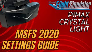 I Tweaked MSFS 2020 Settings Using the Pimax Crystal Light and These Are My Results [upl. by Seaden839]