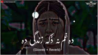 Da Ghama Daka Zindagi Da  SlowedReverb   Pashto New Songs 2023  Pashto Night1080 [upl. by Brenn271]