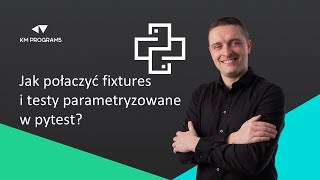 Jak połączyć fixtures i testy parametryzowane w pytest [upl. by Arne]