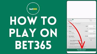 How to Play on Bet365 2024  Bet365 Tutorial [upl. by Johnny]