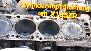 X16SZR Zahnriemen Zylinderkopfdichtung wechsel an Astra G [upl. by Windy]