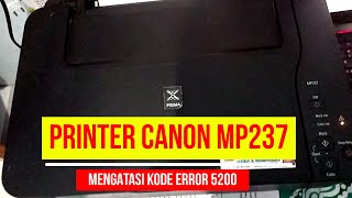 MENGATASI KODE ERROR 5200 PADA PRINTER CANON MP237  SERVICE13 [upl. by Ecurb]