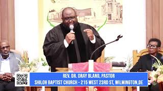 Rev Dr Dray Bland Pastor SHILOH BAPTIST CHURCH WILMINGTON DE 19802 [upl. by Maure]