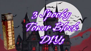 Get Spooked With These 3 Tower Block Diys [upl. by Bravin973]