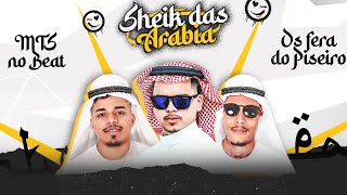 Os Feras Do Pizeiro  Sheik Das Arábia Feat MTS NO BEAT [upl. by Alik]