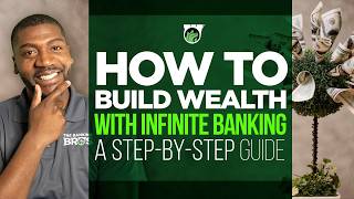 How to Build Wealth with Infinite Banking The StepbyStep Guide [upl. by Gerda]