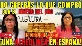 ¡VERGONZOSO 🔴 DELCY COMPRÓ UNA AEROLÍNEA EN ESPAÑA CON EL ORO DE VENEZUELA 😡 [upl. by Dnalyag970]