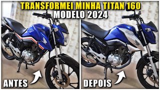 COMO TRANSFORMAR UMA TITAN 160 NO MODELO 2023 [upl. by Ardekan85]