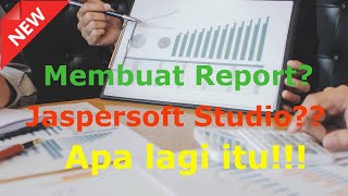 Membuat Report dengan Jasper Report Jaspersoft Studio [upl. by Maryanne]