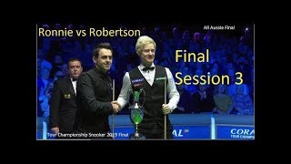 Ronnie OSullivan vs Neil Robertson  Final Session 3 Tour Championship Snooker 2019 Final [upl. by Aitital]