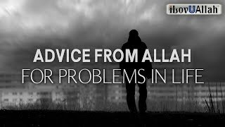 ADVICE FROM ALLAH FOR PROBLEMS IN LIFE [upl. by Knitter924]