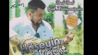 HÜSEYİN KAĞIT  ÇOK KÖTÜYMÜŞSÜN [upl. by Mic]