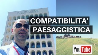 Abusi paesaggistici come sanarli con verifica Compatibilità Paesaggistica [upl. by Serrell]