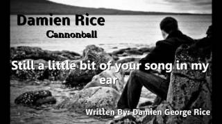 Damien Rice Cannonball Lyric Video [upl. by Ferrigno194]